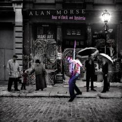 Alan Morse : Four O'Clock and Hysteria